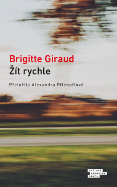 Žít rychle - Brigitte Giraud - e-kniha