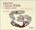 Lidový a zlidovělý šperk v českých zemích - Alena Křížová