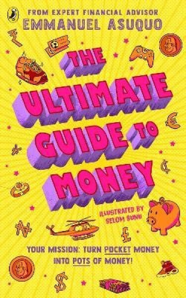 Ultimate Guide to Money - Emmanuel Asuquo