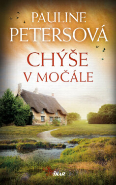 Chýše v močále - Petersová Pauline - e-kniha