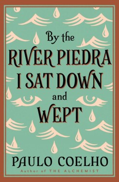 By the River Piedra Sat Down and Wept