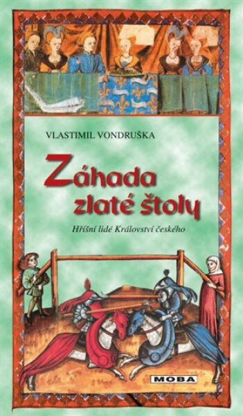 Záhada zlaté štoly - Hříšní lidé Království českého, 5. vydání - Vlastimil Vondruška
