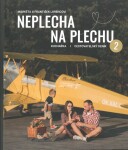 Neplecha na plechu: Kuchařka, cestovatelský deník 2 - Jaroslav Šmíd