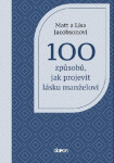 100 způsobů, jak projevit lásku manželovi - Matt Jacobson