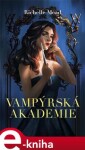 Vampýrská akademie Richelle Mead