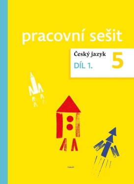 Český jazyk pro 5. ročník – pracovní sešit 1. díl - Kolektiv