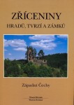 Zříceniny hradů, tvrzí Západní Čechy Tomáš Durdík,