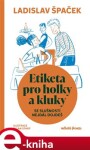 Etiketa pro holky kluky Ladislav Špaček