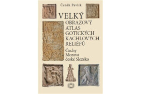 Velký obrazový atlas gotických kachlových reliéfů