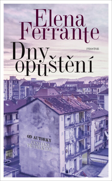 Dny opuštění - Elena Ferrante