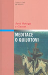 Meditace o Quijotovi - José Ortega y Gasset Gasset