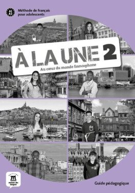 A la une 2 (A1.2) – Guide pédagogique