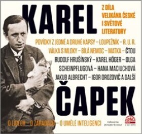 Z díla velikána české i světové literatury, CD - Karel Čapek