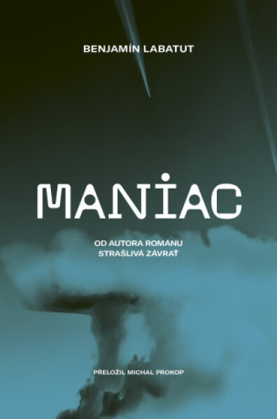 MANIAC - Benjamín Labatut - e-kniha