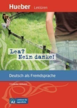 Lektüren für Jugendliche A2: Lea? Nein danke!, Leseheft - Specht, Franz