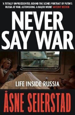 Never Say War - Asne Seierstad