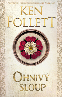 Ohnivý sloup - Ken Follett