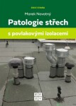 Patologie střech povlakovými izolacemi