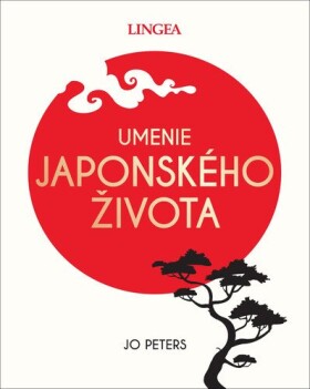 Umenie japonského života - Jo Peters