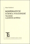 Kooperativní učení a vyučování: Teoretické a praktické problémy - Hana Kasíková