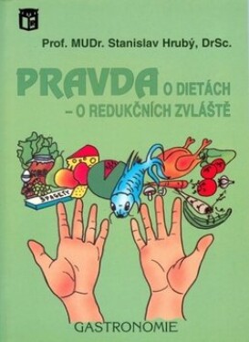 Pravda o dietách - o redučkních zvláště - Stanislav Holý