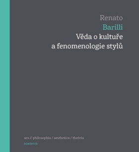 Věda o kultuře a fenomenologie stylů - Renato Barilli