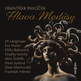 Hlava Medúsy - František Pavlíček - audiokniha