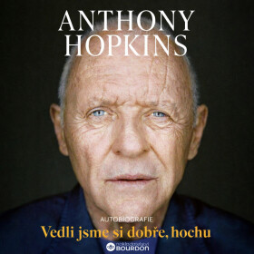 Vedli jsme si dobře, hochu - Anthony Hopkins