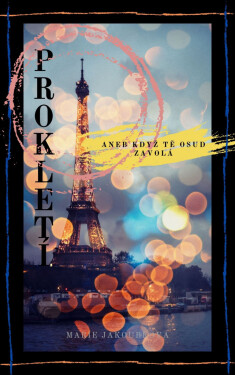 Prokletí aneb když tě osud zavolá - Marie Jakoubková