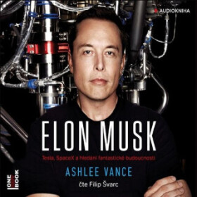 Elon Musk - Ashlee Vance - audiokniha