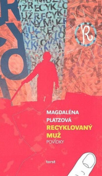 Recyklovaný muž - Magdaléna Platzová