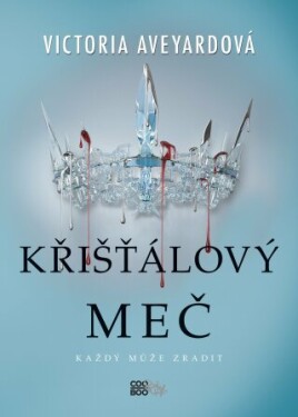 Křišťálový meč - Victoria Aveyardová - e-kniha