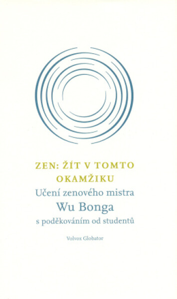 Zen: Žít v tomto okamžiku - Bong Wu - e-kniha