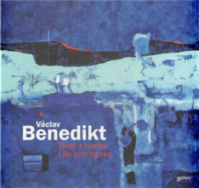 Václav Benedikt - Život a tvorba / Life and Works - Ivo Janoušek