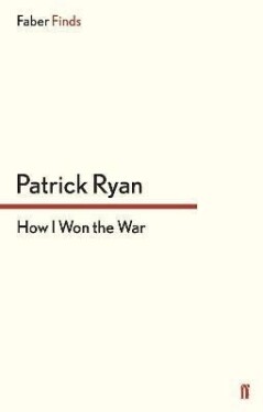 How I Won the War - Patrick Ryan