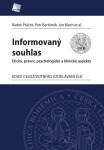 Informovaný souhlas - Jan Mach, Petr Bartůněk, Radek Ptáček, et al.