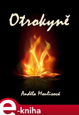 Otrokyně - Anděla Moulisová e-kniha