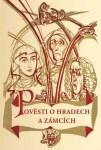 Pověsti o hradech a zámcích - Bohumír Štéger