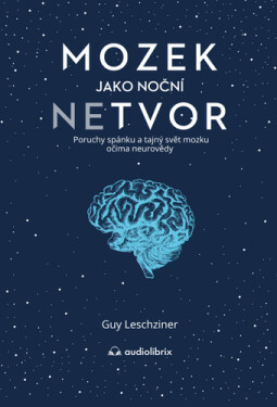 Mozek jako noční netvor