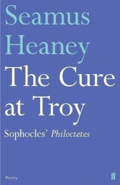 The Cure at Troy - Seamus Heaney