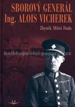 Sborový generál Ing. Alois Vicherek - Miloš Duda