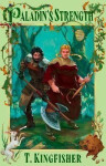 Paladin´s Strength - T. Kingfisher