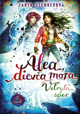 Alea, dievča mora 9 – Veľrybí spev, 2. časť - Tanya Stewner