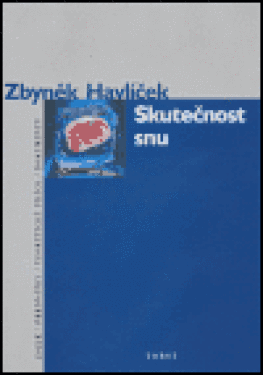 Skutečnost snu - Zbyněk Havlíček