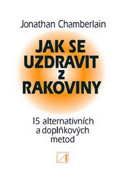Jak se uzdravit rakoviny Jonathan Chamberlain