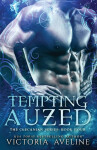 Tempting Auzed - Victoria Aveline