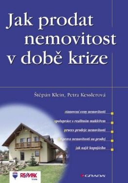 Jak prodat nemovitost v době krize - Štěpán Klein, Petra Kesslerová