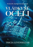 Vládkyně oceli - Tricia Levensellerová