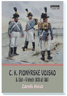 C.K. Pionýrské vojsko část Zdeněk Holub