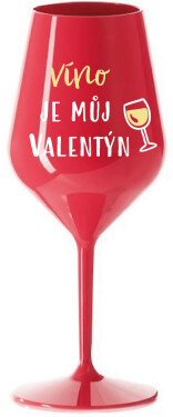 VÍNO JE MŮJ VALENTÝN - červená nerozbitná sklenice na víno 470 ml